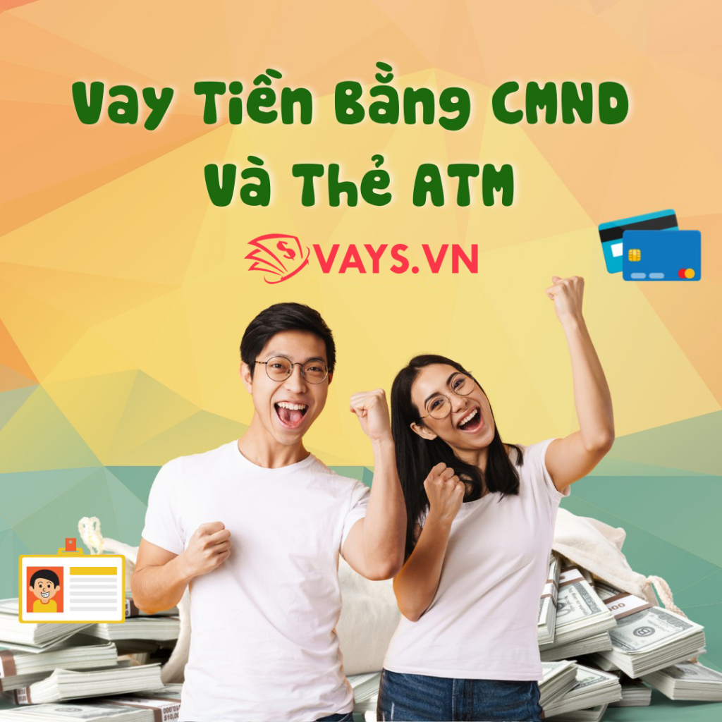 Vay tiền bằng CMND và thẻ ATM