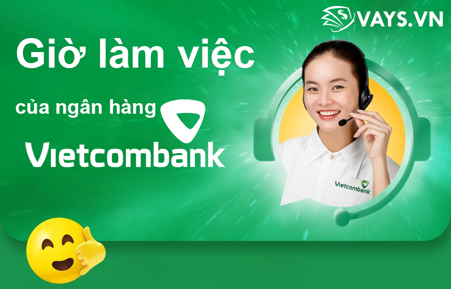 gio lam viec cua ngan hang vietcombank vays