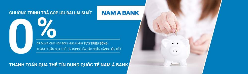 Trả góp 0% qua thẻ tín dụng Nam A Bank