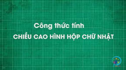 Công thức tính chiều cao hình hộp chữ … – caodangytehadong.edu.vn